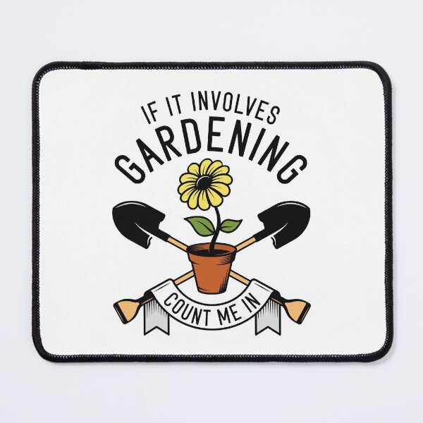 Item preview, If It Involves Gardening Count Me In designed and sold by cherrific.