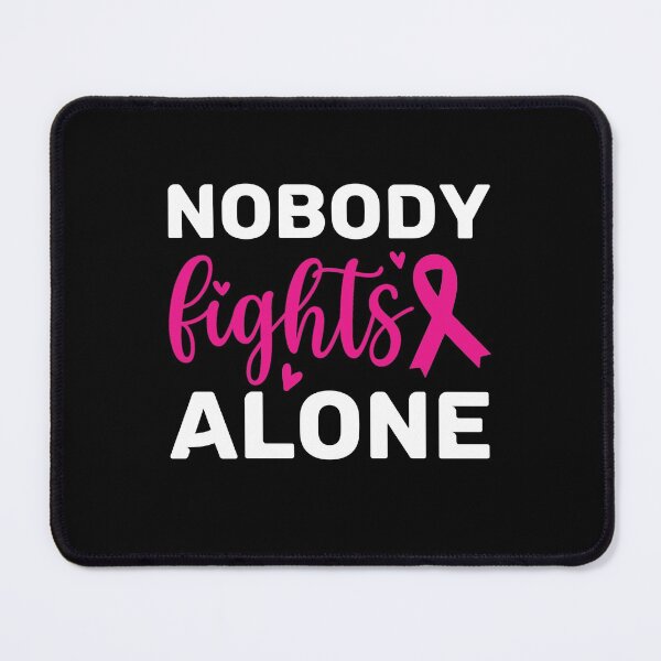 Item preview, nobody fights alone cancer awareness designed and sold by coatstar.