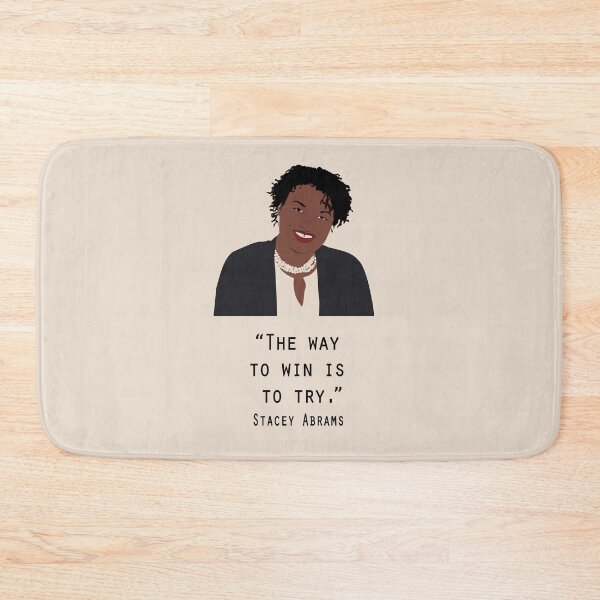 Item preview, Stacey Abrams Poster Quote The way to win is to try Print, stacey abrams tshirt, Nasty women vote designed and sold by GalleryArtField.