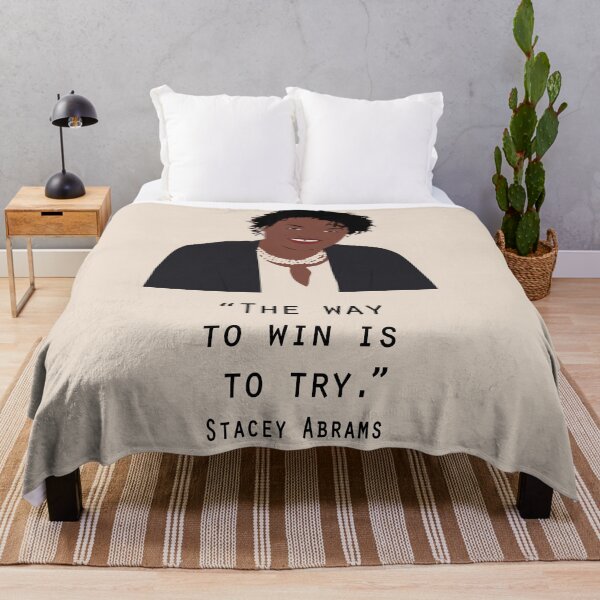 Item preview, Stacey Abrams Poster Quote The way to win is to try Print, stacey abrams tshirt, Nasty women vote designed and sold by GalleryArtField.