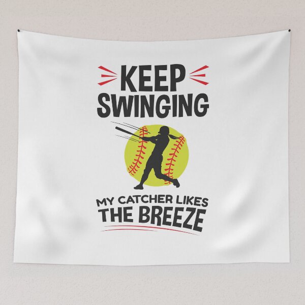 Item preview, Keep Swinging My Catcher Likes the Breeze Softball Pitcher designed and sold by jaygo.