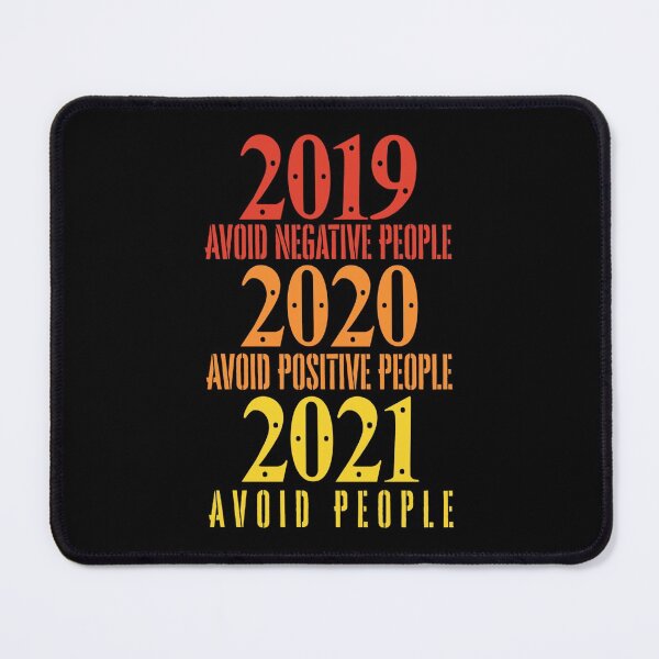 Item preview, 2019 Avoid Negative People 2020 Avoid Positive People 2021 Avoid people designed and sold by Anoirshop ⭐⭐⭐⭐⭐.