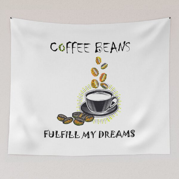 Item preview, Coffee beans fulfill my dreams. designed and sold by DesignedBySnip.