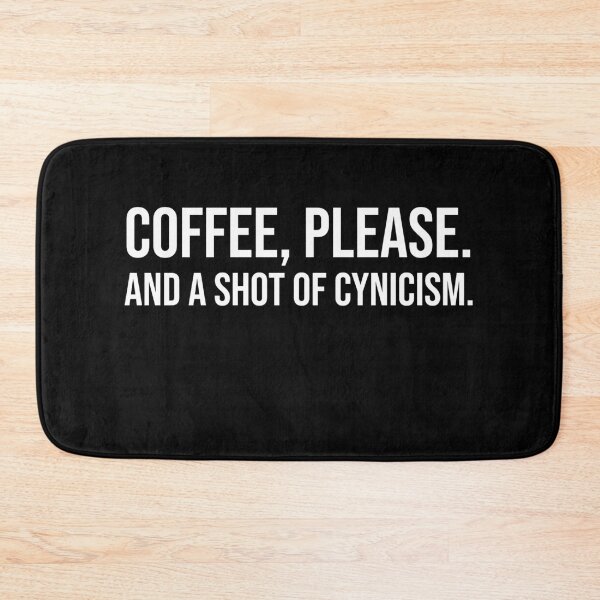 Item preview, Coffee, Please. And A Shot Of Cynicism coffee quotes from tv shows designed and sold by Raminovitch.