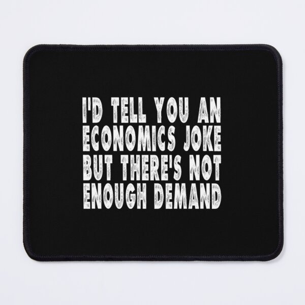 Item preview, Economics Teacher T-ShirtFunny Economics Joke Gift designed and sold by Astraxelenca.