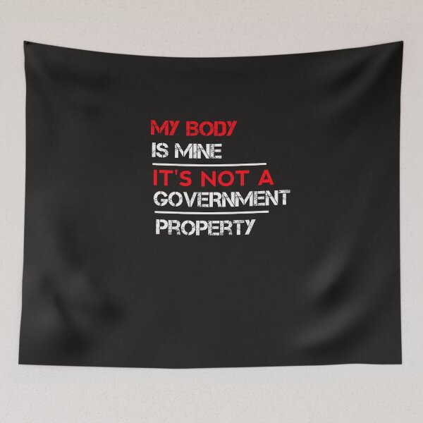 Item preview, My Body Is Mine It's Not A Government Property, My Body Is Choice It's Not A Government Property  designed and sold by SarahMohanad.