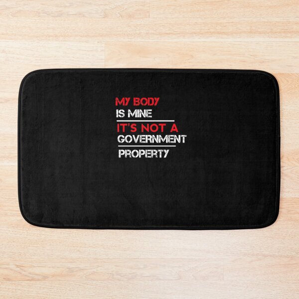 Item preview, My Body Is Mine It's Not A Government Property, My Body Is Choice It's Not A Government Property  designed and sold by SarahMohanad.