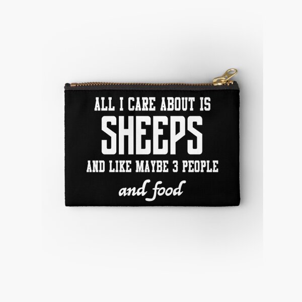 Item preview, All I care about is Sheeps and like maybe 3 people and food designed and sold by loves789.