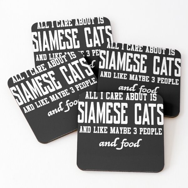 Item preview, All I care about is Siamese Cats and like maybe 3 people and food designed and sold by loves789.