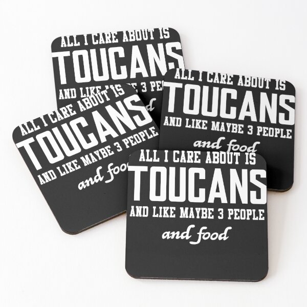 Item preview, All I care about is Toucans and like maybe 3 people and food designed and sold by loves789.