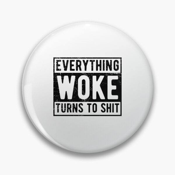 Item preview, Everything Woke Turns To Shit T-Shirteverything woke turns to shit  designed and sold by Astraxelenca.