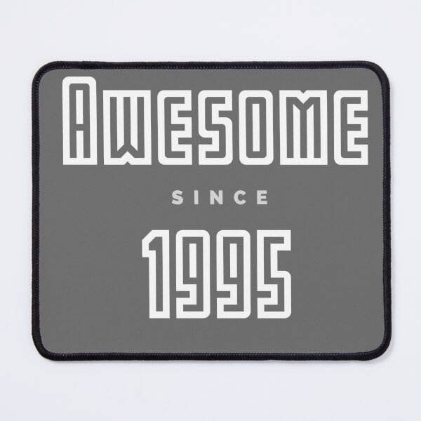 Item preview, Awesome Since 1995 designed and sold by Hpabedi.