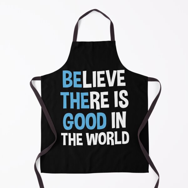 Item preview, Believe There is Good In The World  designed and sold by primerocktee.