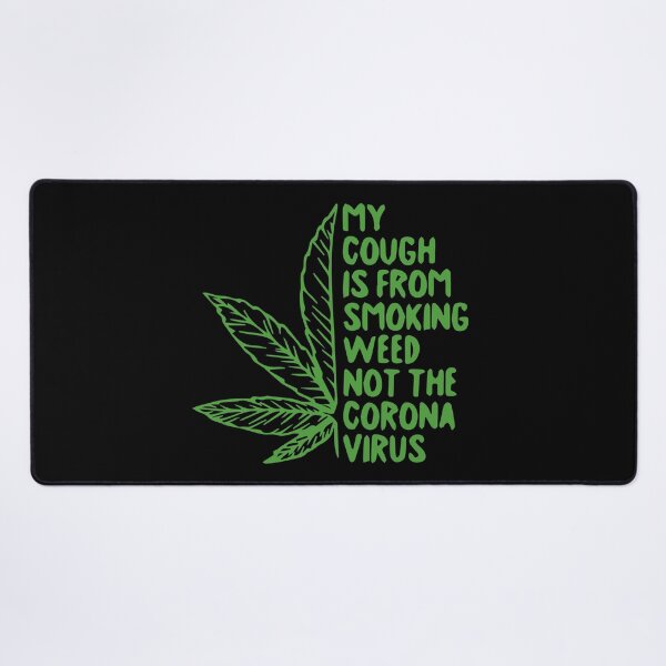Item preview, Funny My Cough Is Not From Corona Gift Marijuana designed and sold by KiraSpace.