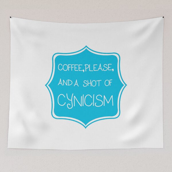 Item preview, Copy of Coffee, Please, And A Shot Of Cynicism designed and sold by Raminovitch.