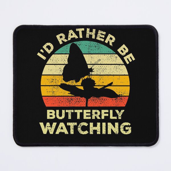 I’d Rather Be Doing Butterfly Watching Vintage Gift For Butterfly Lovers And Lepidopterists Mouse Pad