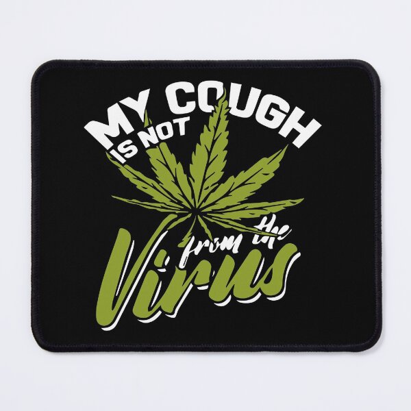 Item preview, Funny My Cough Is Not From Corona Gift Marijuana designed and sold by KiraSpace.