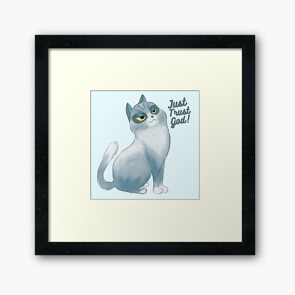 Just Trust God Framed Art Print