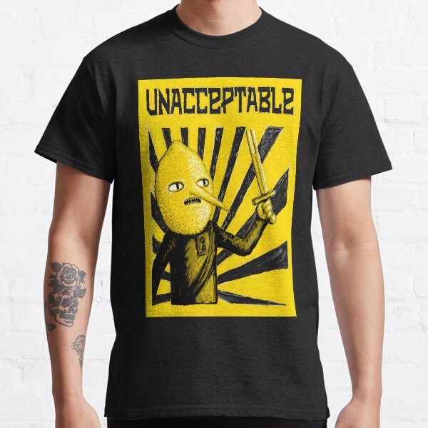 Unacceptable Classic T-Shirt