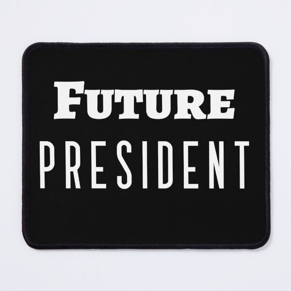 Item preview, Future President. designed and sold by Rebel-Design.
