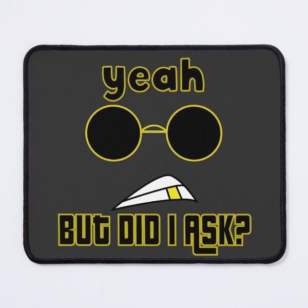 Item preview, Yeah But Did I Ask designed and sold by bahicharafe.