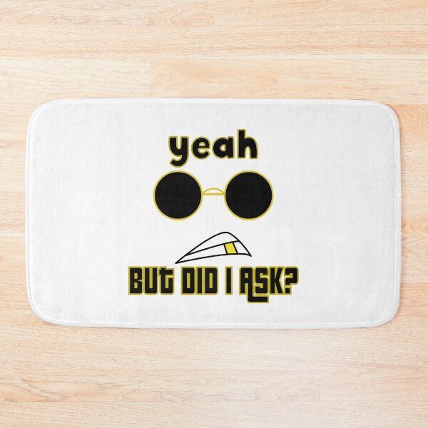 Item preview, Yeah But Did I Ask designed and sold by bahicharafe.