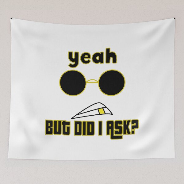 Item preview, Yeah But Did I Ask designed and sold by bahicharafe.