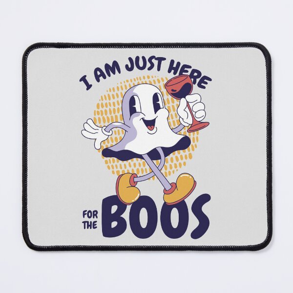Item preview, I am here just for the BOOS! designed and sold by mehdi-bianco.