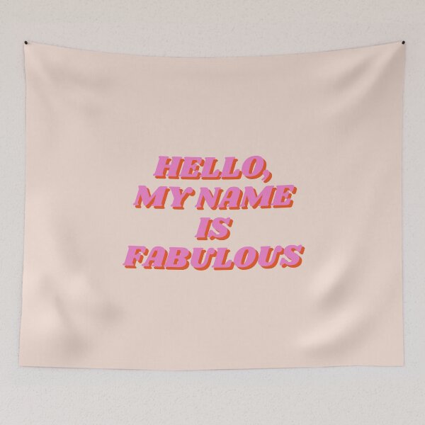 Item preview, Fabulous, Hello, my name is fabulous, Motivational, Inspirational, Feminist, Pink designed and sold by Magic Love Art Print.