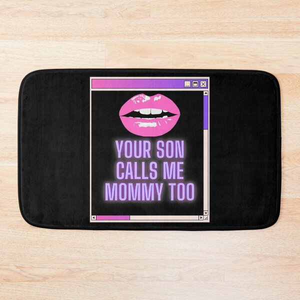 Item preview, Your Son Calls Me Mommy Too designed and sold by GentleDungeon.