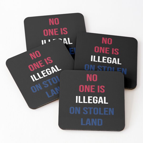 Item preview, No Human Is Illegal On Stolen Land designed and sold by joy4shirt.