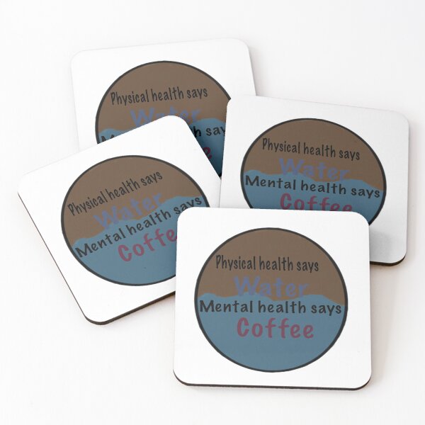 Item preview, Physical health says water, mental health says coffee  designed and sold by system51.