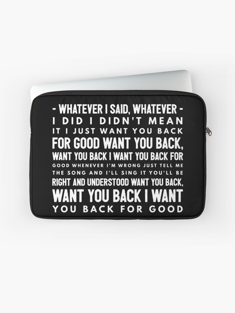Take That Back For Good Lyrics Laptop Sleeve for Sale by
