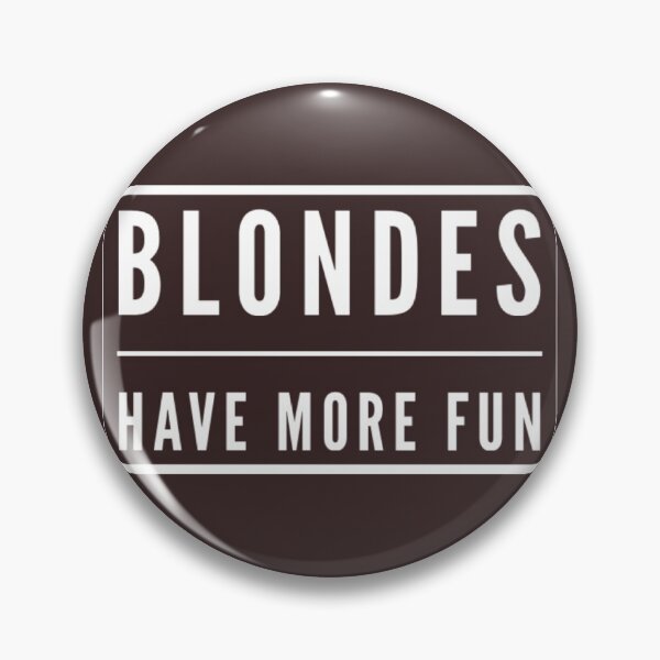 Item preview, Blondes have more fun designed and sold by SerenityPax.