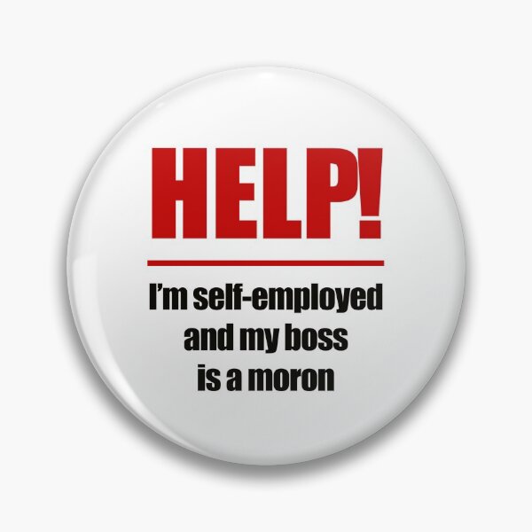 Item preview, Self-Employed Humor designed and sold by bubred24.