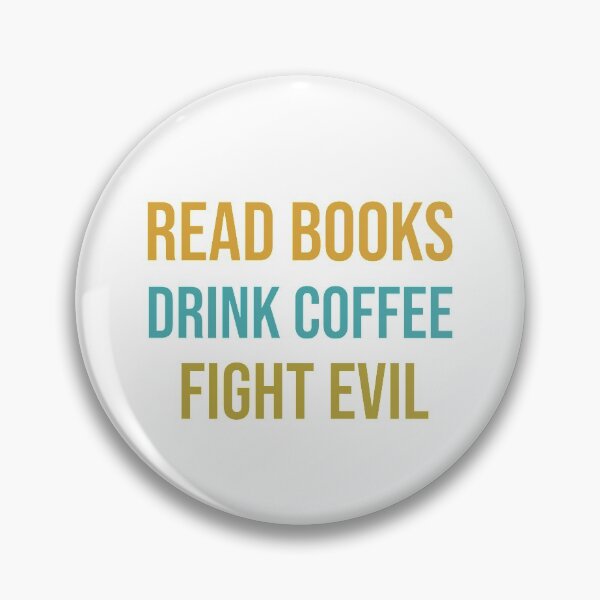 Item preview, Read Books Drink Coffee Fight Evil designed and sold by MoEndomey.