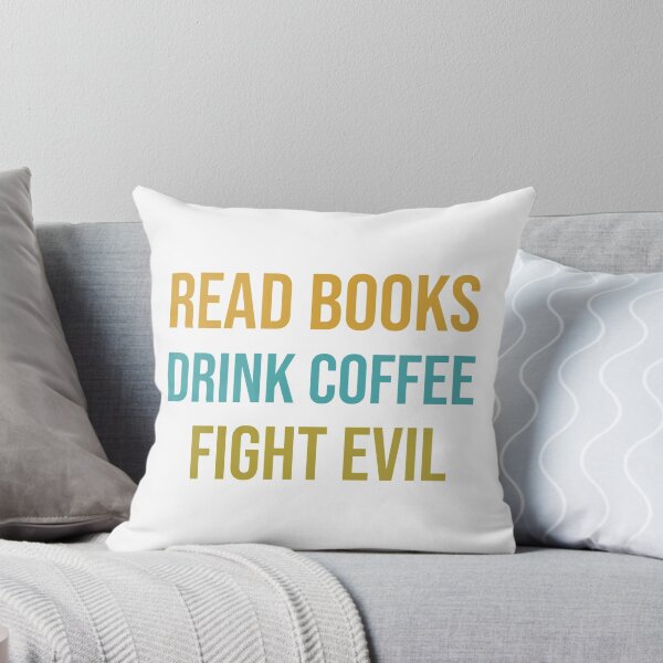 Item preview, Read Books Drink Coffee Fight Evil designed and sold by MoEndomey.