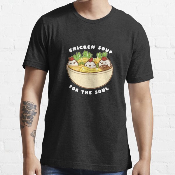 chicken soup for the soul day, Essential T-Shirt