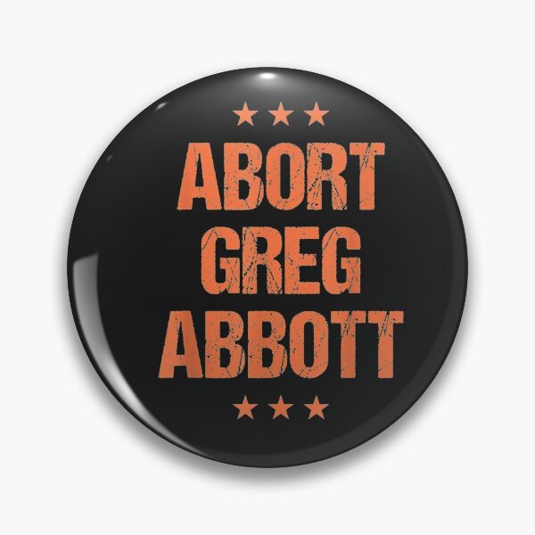 Item preview,  Abort Greg Abbott Funny  Abort Greg Abbott Funny  designed and sold by altheabay9597.