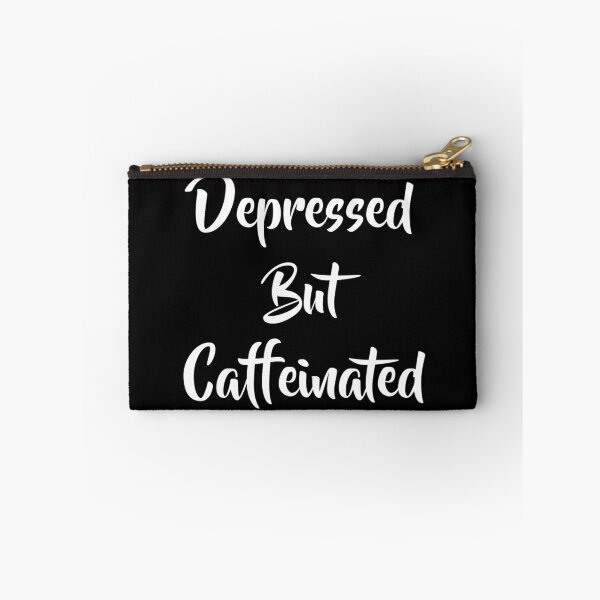 Item preview, Depressed But Caffeinated designed and sold by FzAnna.