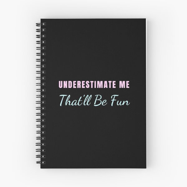 Item preview, Underestimate Me That'Ll Be Fun designed and sold by kandelal.