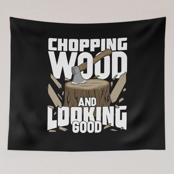 Item preview, Chopping Wood And Looking Good Lumberjack Gift designed and sold by Marcid95.