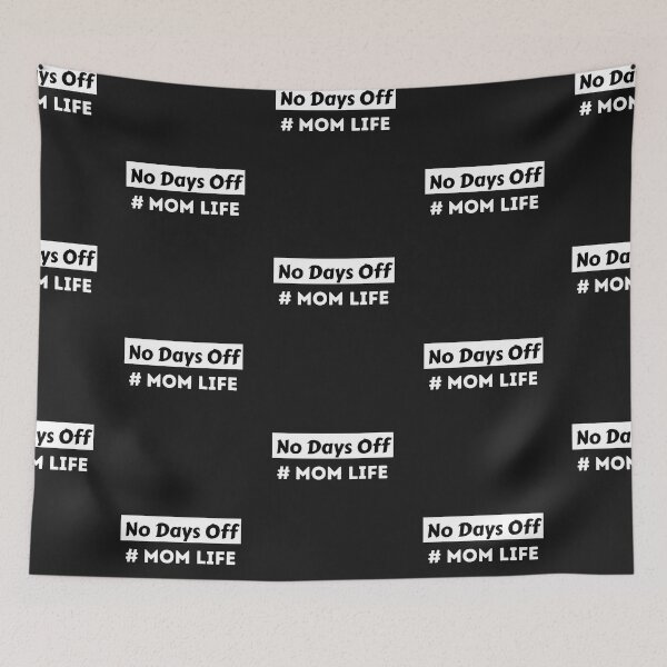 Item preview,  No Days Off #Mom Life designed and sold by BhavyaBathla.