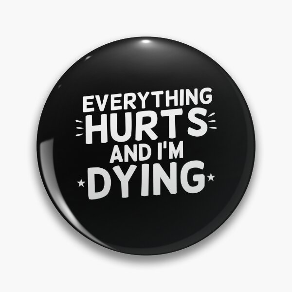 Item preview, Everything Hurts | funny design | text design  designed and sold by Mr Wolf.