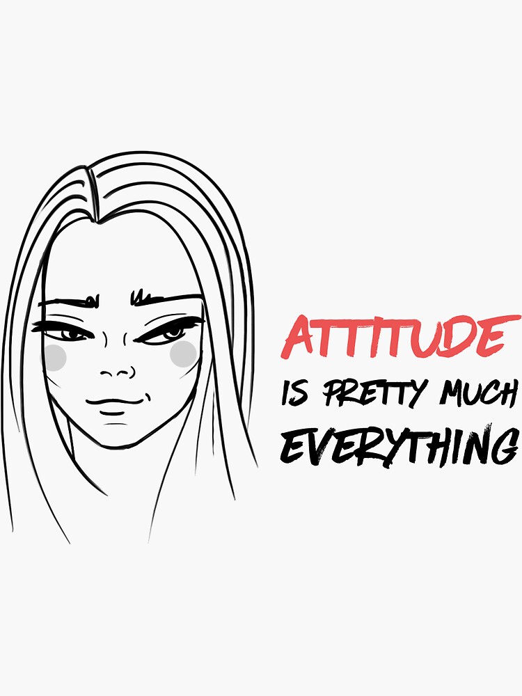 Attitude is everything by mirunasfia