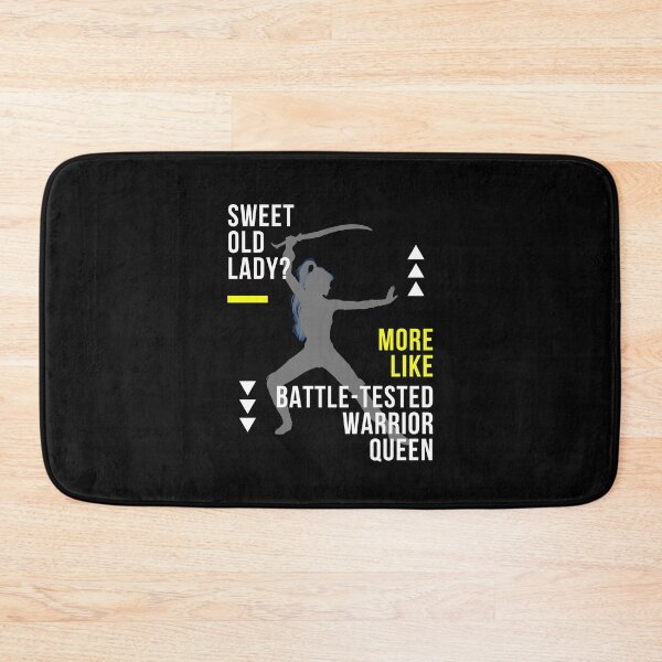 Item preview, Sweet Old Lady? More Like Battle-Tested Warrior Queen designed and sold by WholesumArt.