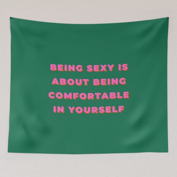 Item preview, Being Sexy is About Being Comfortable in Yourself, Being Sexy, Sexy, Comfortable, Fabulous, Motivational, Inspirational, Feminist designed and sold by Magic Love Art Print.