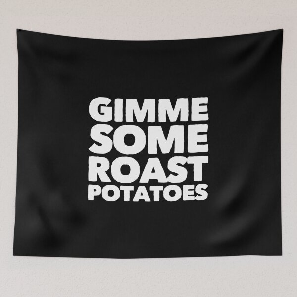 Item preview, Gimme Some Roast Potatoes designed and sold by ArqDezines.
