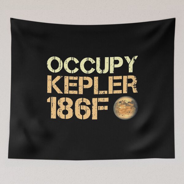 Item preview, Occupy Kepler 186F designed and sold by Mila1946.