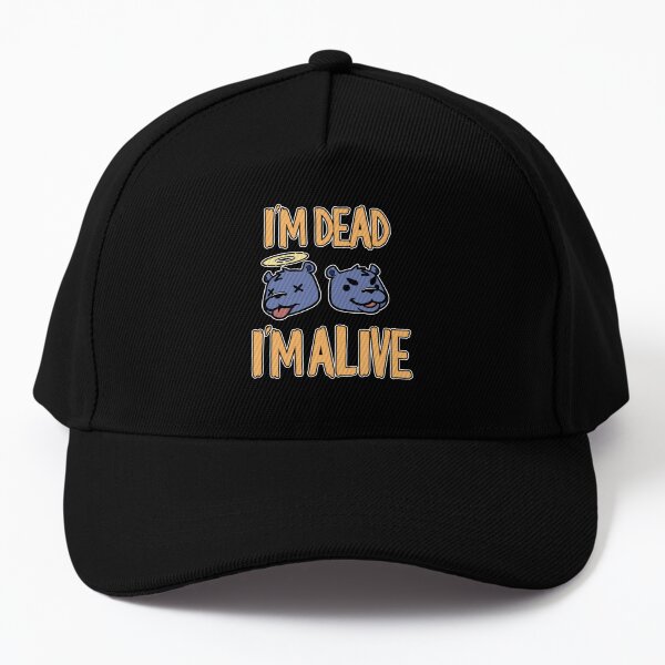 I'm dead... I'm alive! Baseball Cap